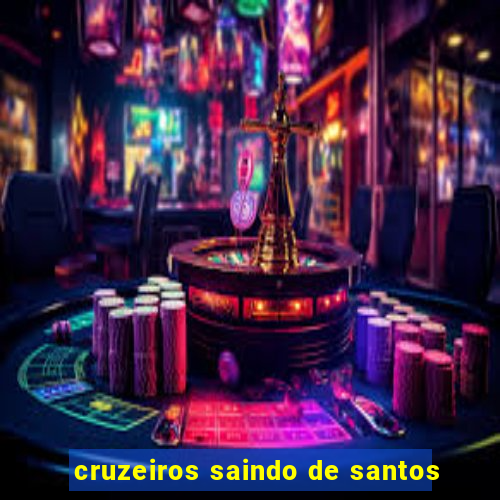 cruzeiros saindo de santos